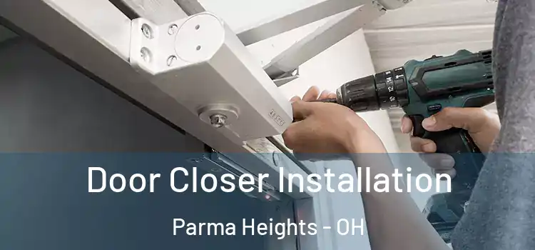 Door Closer Installation Parma Heights - OH