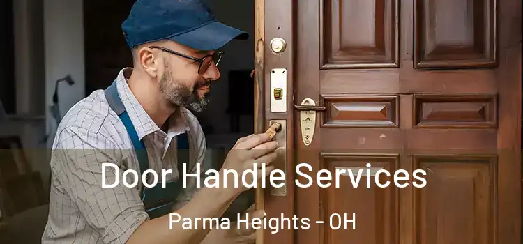 Door Handle Services Parma Heights - OH