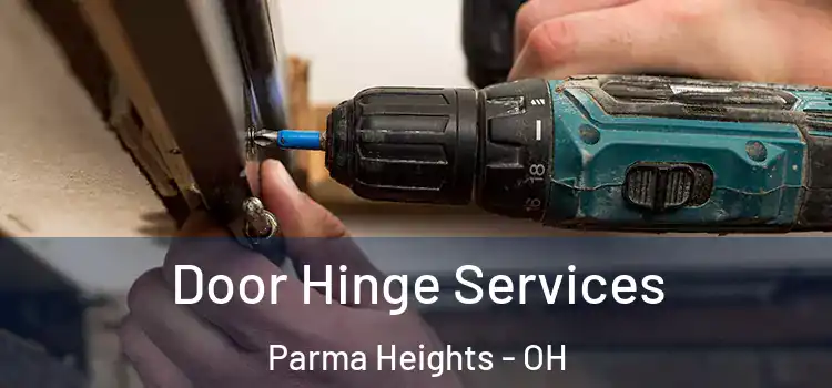 Door Hinge Services Parma Heights - OH