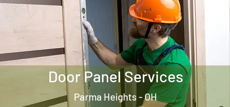 Door Panel Services Parma Heights - OH