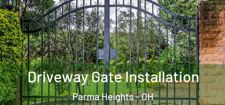 Driveway Gate Installation Parma Heights - OH