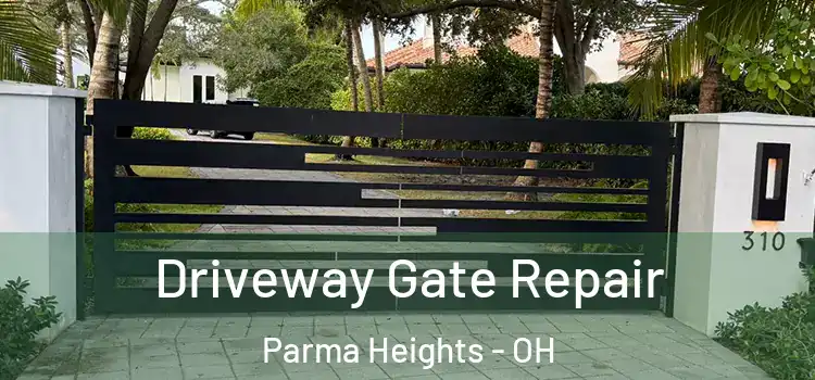 Driveway Gate Repair Parma Heights - OH
