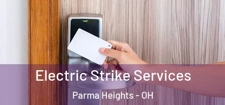 Electric Strike Services Parma Heights - OH