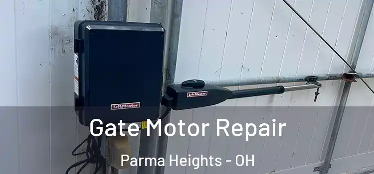 Gate Motor Repair Parma Heights - OH