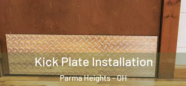 Kick Plate Installation Parma Heights - OH