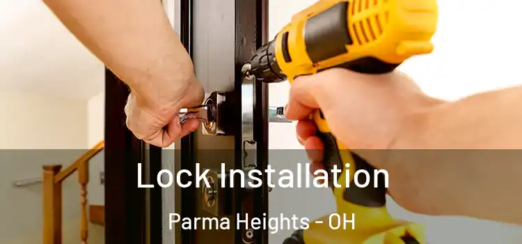 Lock Installation Parma Heights - OH