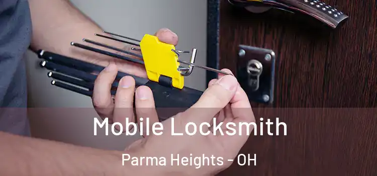 Mobile Locksmith Parma Heights - OH