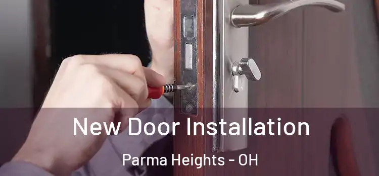 New Door Installation Parma Heights - OH