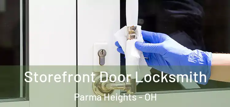 Storefront Door Locksmith Parma Heights - OH
